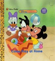 Come Play at Home: A Little Sturdy Page Book (Disney Babies) 0307105288 Book Cover