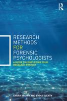 Research Methods for Forensic Psychologists: A guide to completing your research project 0415732476 Book Cover