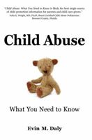 Child Abuse: What You Need to Know 0989500209 Book Cover