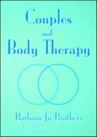 Couples and Body Therapy 0789016559 Book Cover