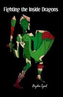 Fighting the Inside Dragons 1790686024 Book Cover