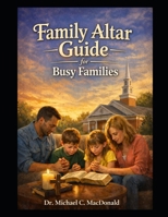 Family Altar for Busy Families 173907369X Book Cover