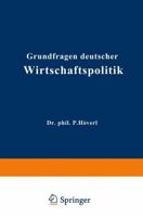 Grundfragen Deutscher Wirtschaftspolitik 3642898866 Book Cover