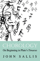 Chorology: On Beginning in Plato's Timaeus 0253046661 Book Cover