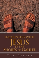 Encounters with Jesus: By the Shores of Galilee 1098025199 Book Cover