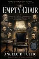 The Empty Chair: Eight Civil War Commanders and What They Taught Me About Leadership B0HHBDDKC2 Book Cover