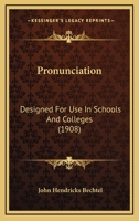 Pronunciation: Designed For Use In Schools And Colleges 1167190777 Book Cover