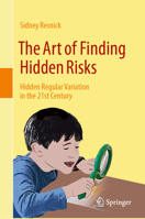 The Art of Finding Hidden Risks (Springer Series in Operations Research and Financial Engineering) 3031575989 Book Cover