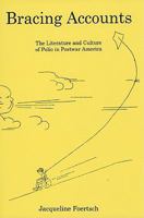 Bracing Accounts: The Literature and Culture of Polio in Postwar America 0838641733 Book Cover