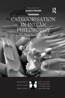 Categorisation in Indian Philosophy: Thinking Inside the Box (Dialogues in South Asian Traditions: Religion, Philosophy, Literature and History) 1138545988 Book Cover