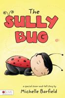 The Sully Bug: A Special Show-And-Tell Story 1607994224 Book Cover