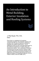 An Introduction to Metal Building, Exterior Insulation and Roofing Systems B097XB7XSB Book Cover