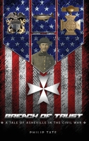 Breach of Trust : A Tale of Asheville in the Civil War 1966468571 Book Cover