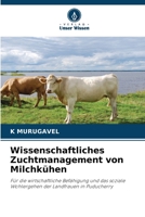 Wissenschaftliches Zuchtmanagement von Milchkühen (German Edition) 6208372089 Book Cover