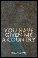 You Have Given Me a Country 1932511822 Book Cover