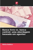 Banca livre vs. banca central: uma abordagem baseada em agentes (Portuguese Edition) 6208710979 Book Cover
