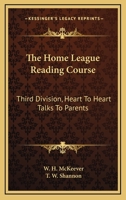 The Home League Reading Course: Third Division, Heart To Heart Talks To Parents 1163198218 Book Cover