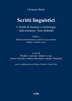Scritti Linguistici 1: Scritti Di Fonetica E Morfologia Italo-Romanze. Testi Dialettali: Tomo 1: Dialetti del Settentrione E Della Svizzera I 8833138704 Book Cover
