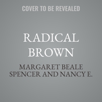 Radical Brown: Keeping the Promise to America's Children B0FHQJ422K Book Cover