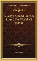 A Lady's Second Journey Round The World V2 1164534599 Book Cover