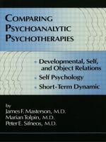 Comparing Psychoanalytic Psychotherapies: Development: Developmental Self & Object Relations Self Psychology Short Term Dynamic 0876306407 Book Cover