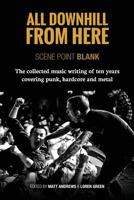 All Downhill From Here: Scene Point Blank 1291618961 Book Cover