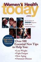 Women's Health Today, 1998: Over 500 Essential New Tips to Help You, Lose Weight, Fight Fatigue, Slow Againg, Outsmart Disease 0875965113 Book Cover