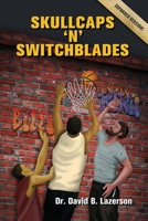 Skullcaps ‘n’ Switchblades: Survival Stories of an Orthodox Jew Teaching in the Inner-City B08TZBTZS7 Book Cover