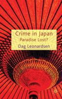 Crime in Japan: Paradise Lost? 0230235549 Book Cover
