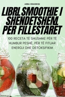 Libri Smoothie I Shëndetshëm Për Fillestarët 1805425609 Book Cover