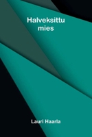 Halveksittu mies (Finnish Edition) 9376551621 Book Cover