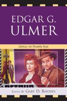 Edgar G. Ulmer: Detour on Poverty Row 0739125680 Book Cover