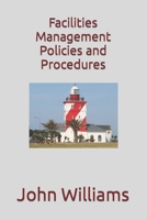 Facilities Management Policies and Procedures B0BKS9YRL3 Book Cover