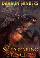 The Seedbearing Prince: Part II 098592523X Book Cover