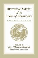 Historical Sketch of the Town of Pawtucket (Classic Reprint) 0788421271 Book Cover