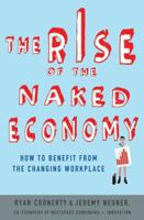 The Rise of the Naked Economy: How to Benefit from the Changing Workplace 0230342191 Book Cover