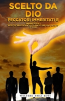 Scelto Da Dio: Peccatori immeritati e immeritevoli 195925149X Book Cover