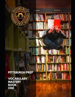 Pittsburgh Prep Vocabulary Mastery Book One: Be the Jedi of Vocabulary B089TZTLCH Book Cover