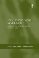 The European Social Model Adrift: Europe, Social Cohesion and the Economic Crisis 0367598310 Book Cover