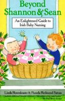 Beyond Shannon and Sean: An Enlightened Guide to Irish Baby Naming 0312069057 Book Cover