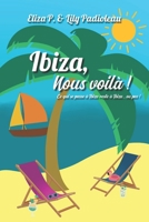 Ibiza, nous voilà !: Ce qui se passe à Ibiza reste à Ibiza, ou pas... (Sélection Romances) 2492237311 Book Cover