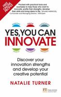 Yes, You Can Innovate: Discover Your Innovation Strengths and Develop Your Creative Potential 1292218169 Book Cover