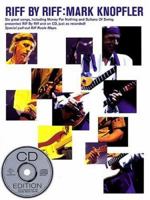 Riff by Riff: Mark Knopfler [With CD] 0711966079 Book Cover
