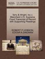 Terry & Wright, Inc v. Blanchard U.S. Supreme Court Transcript of Record with Supporting Pleadings 1270478893 Book Cover