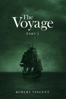 The Voyage: Part I 1480898961 Book Cover
