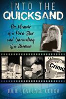 Into the Quicksand: The Memoir of a Porn Star and Unraveling of a Woman 1457567717 Book Cover