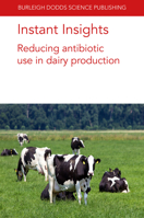 Instant Insights: Reducing antibiotic use in dairy production 1801461651 Book Cover