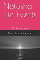 Natasha Life Events: My Biography 1701609436 Book Cover