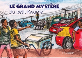 le grand mystère: du petit Kwame 9988953836 Book Cover
