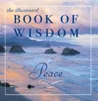 The Illustrated Book of Wisdom: Peace & Serenity 1933317418 Book Cover